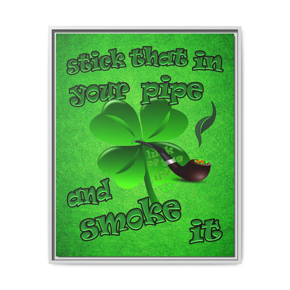 stick that in your pipe and smoke it - framed canvas art (green turf)