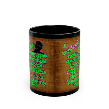 noticed you noticing - Black Mug (brown papyrus)