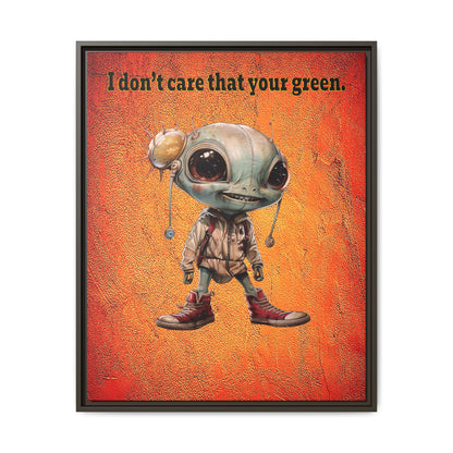 I don't care that your green - framed canvas art (burnt orange)