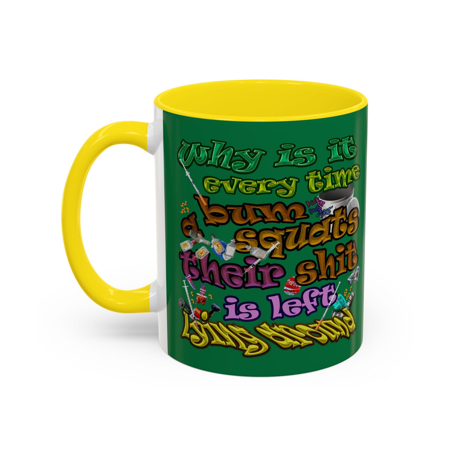 the bum's shit - Accent Mug (dark green)