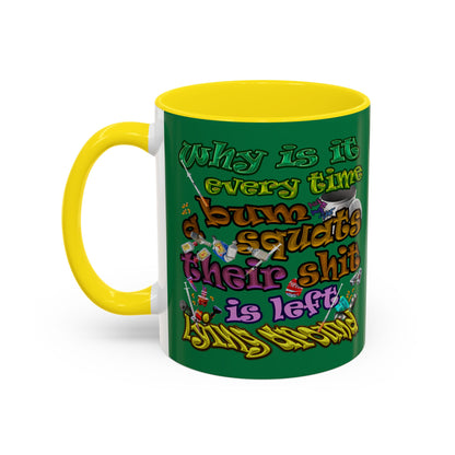 the bum's shit - Accent Mug (dark green)