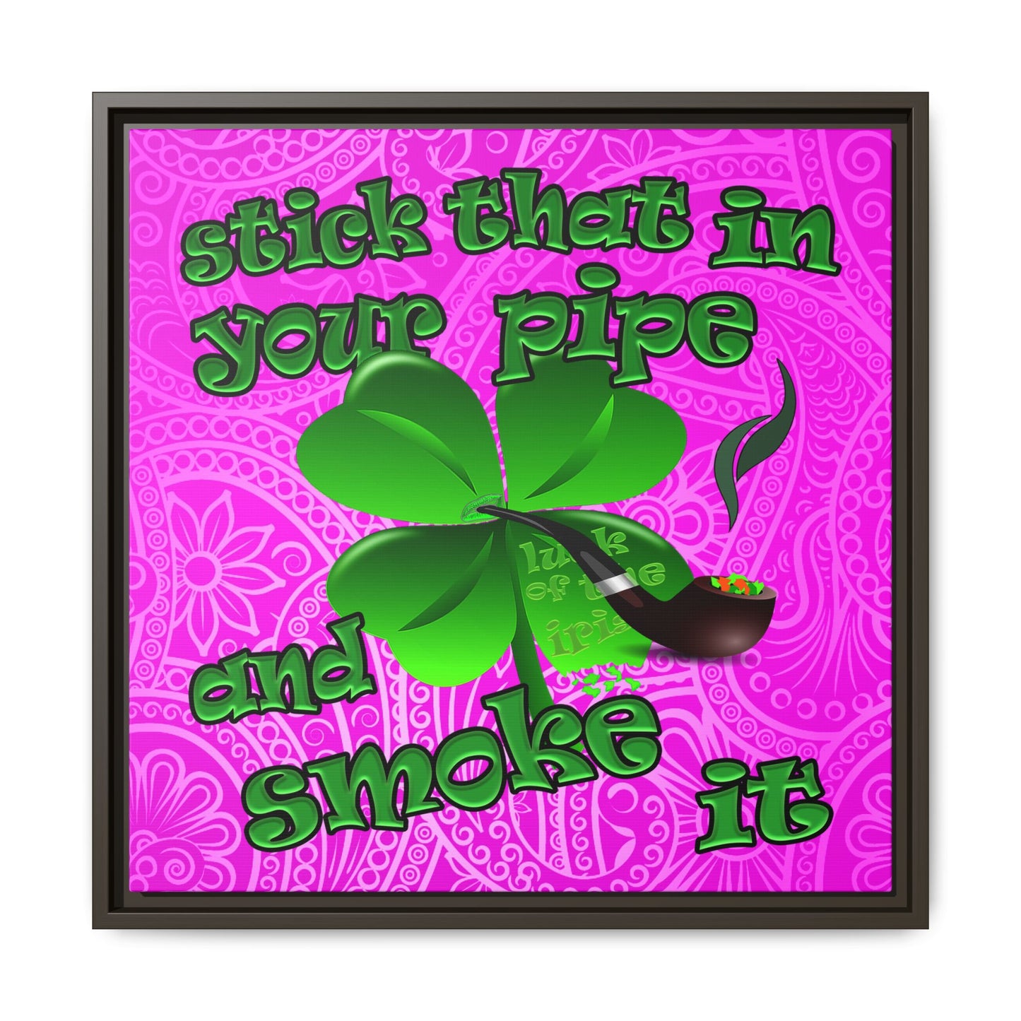 stick that in your pipe and smoke it - framed canvas art (pink swirl)