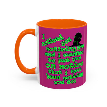 noticed you noticing - Accent Mug (pink)