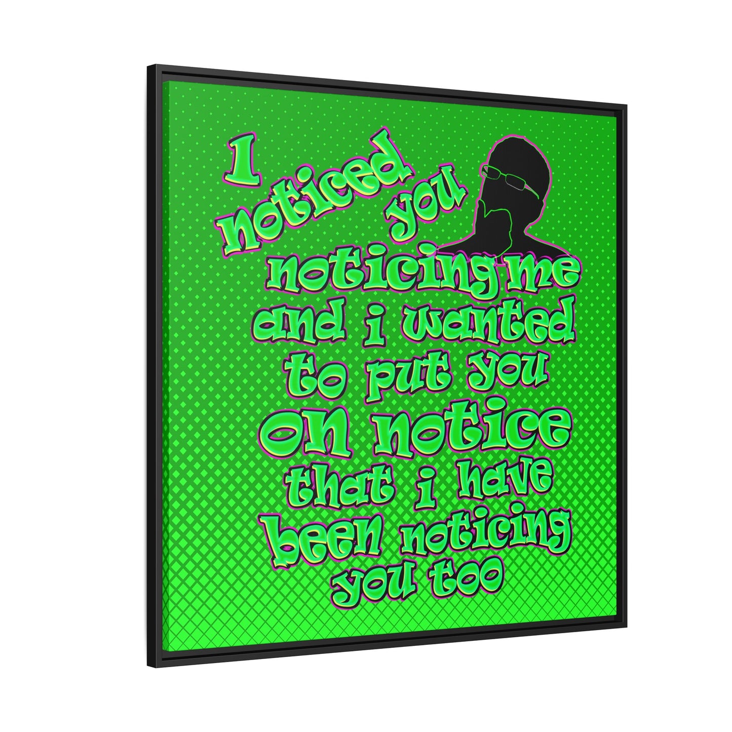 noticed you noticing - framed canvas art (logo green)