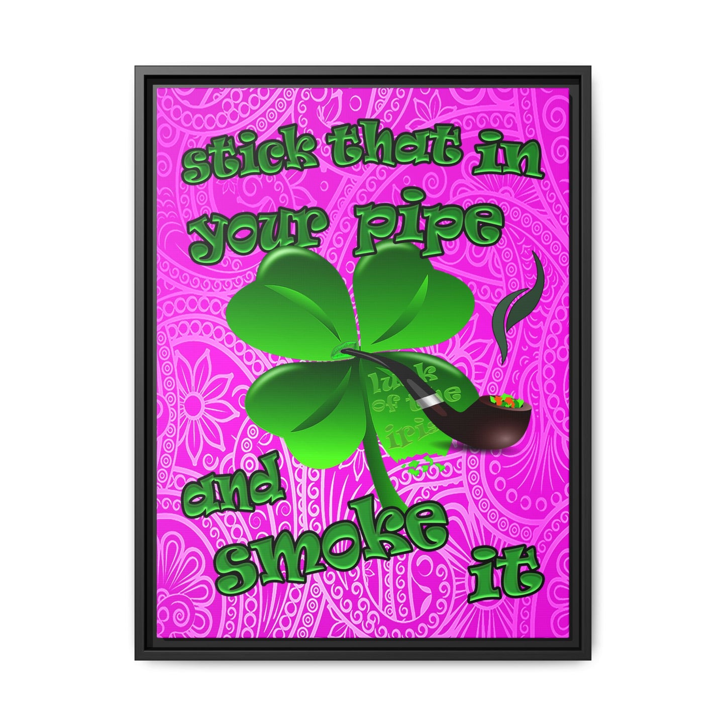 stick that in your pipe and smoke it - framed canvas art (pink swirl)