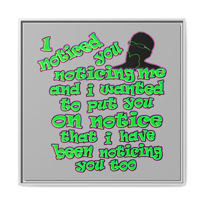 noticed you noticing - framed canvas art (light grey)