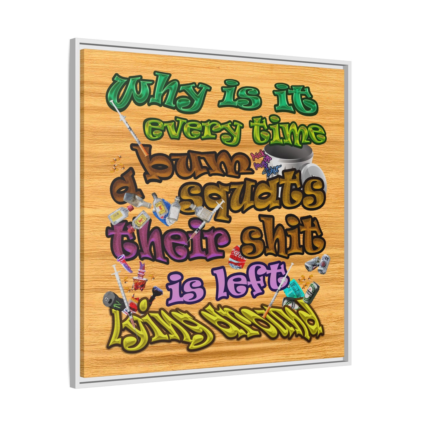 the bum's shit - framed canvas art (butterscotch wood finish)