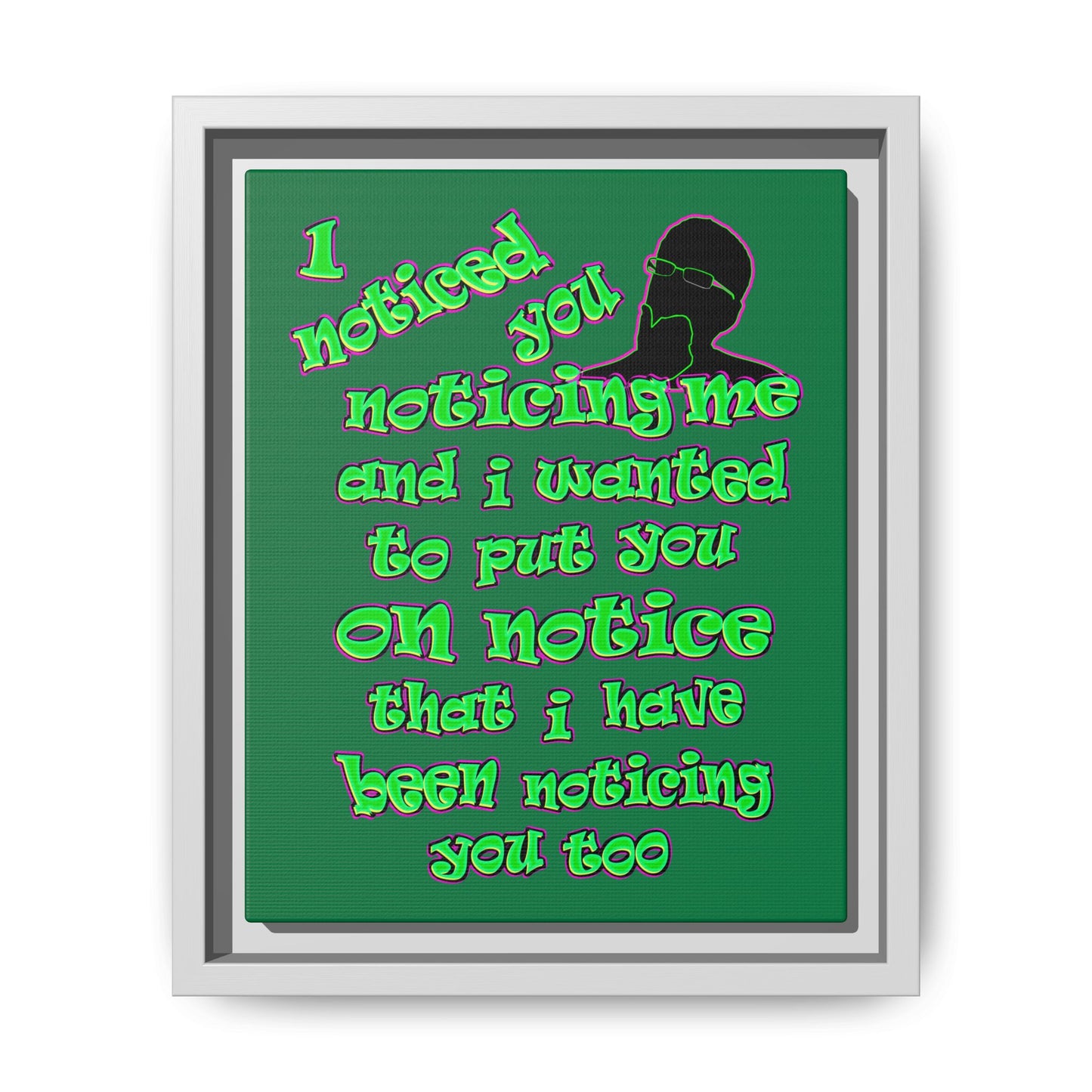 noticed you noticing - framed canvas art (dark green)