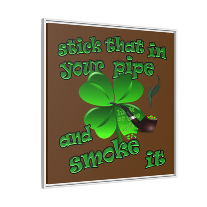 stick that in your pipe and smoke it - framed canvas art (brown)