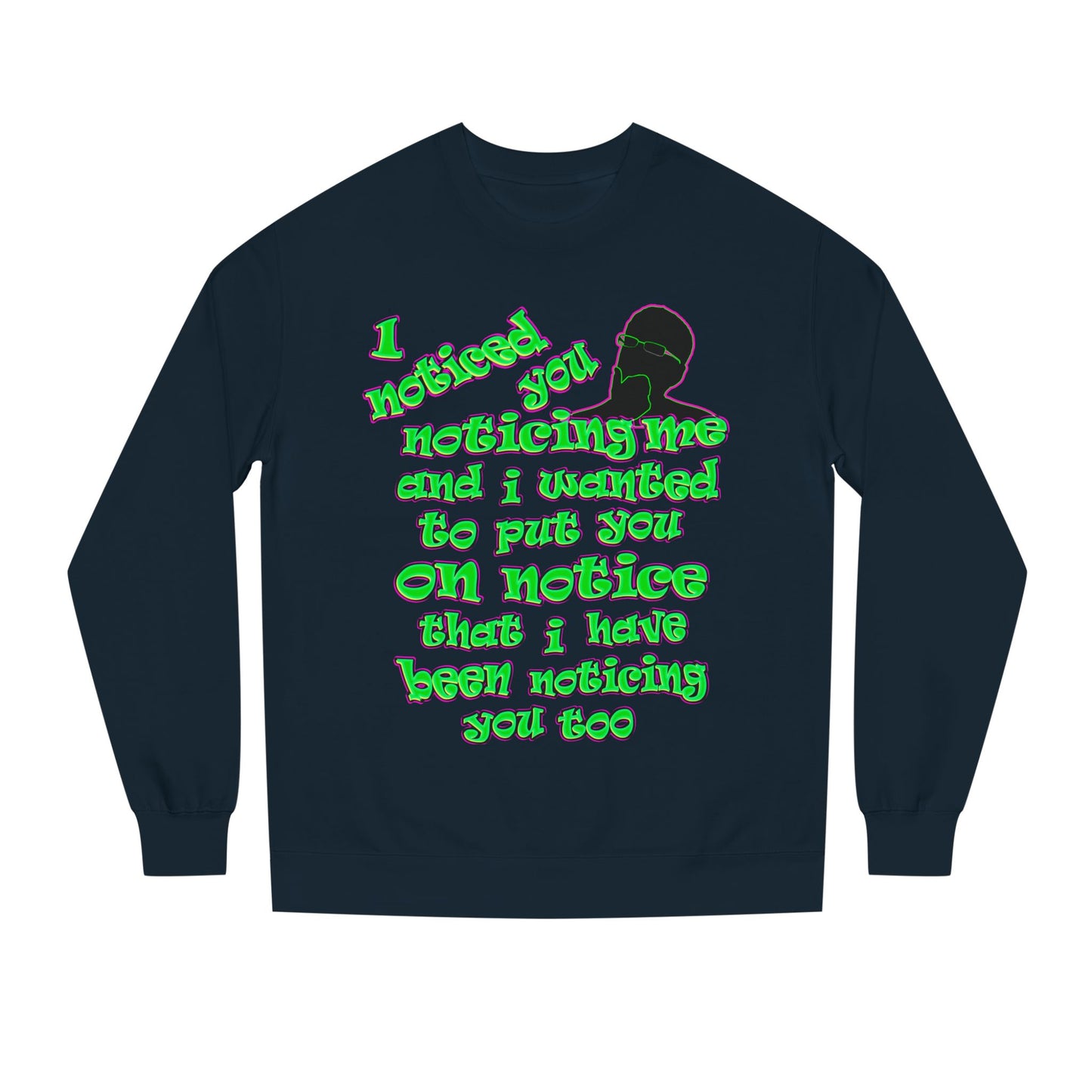 noticed you noticing - Unisex Crew Neck Sweatshirt
