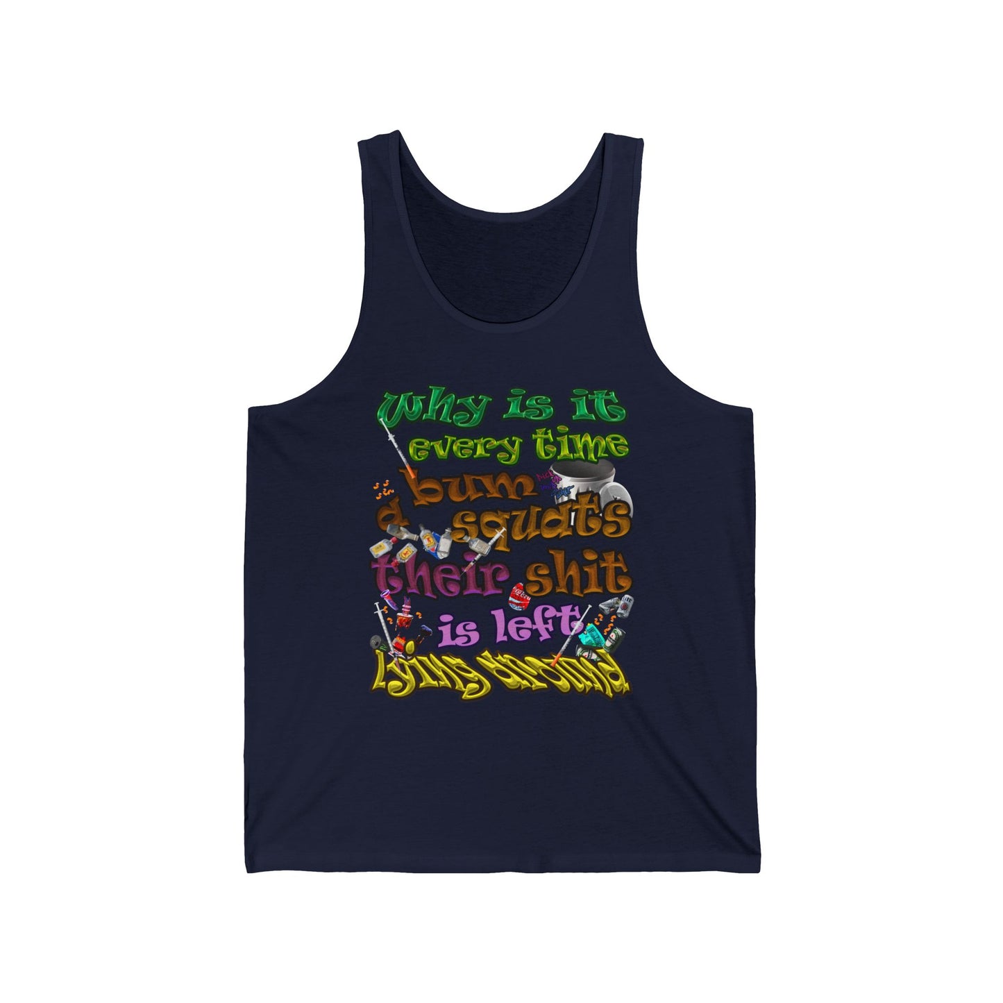 the bum's shit - Unisex Jersey Tank