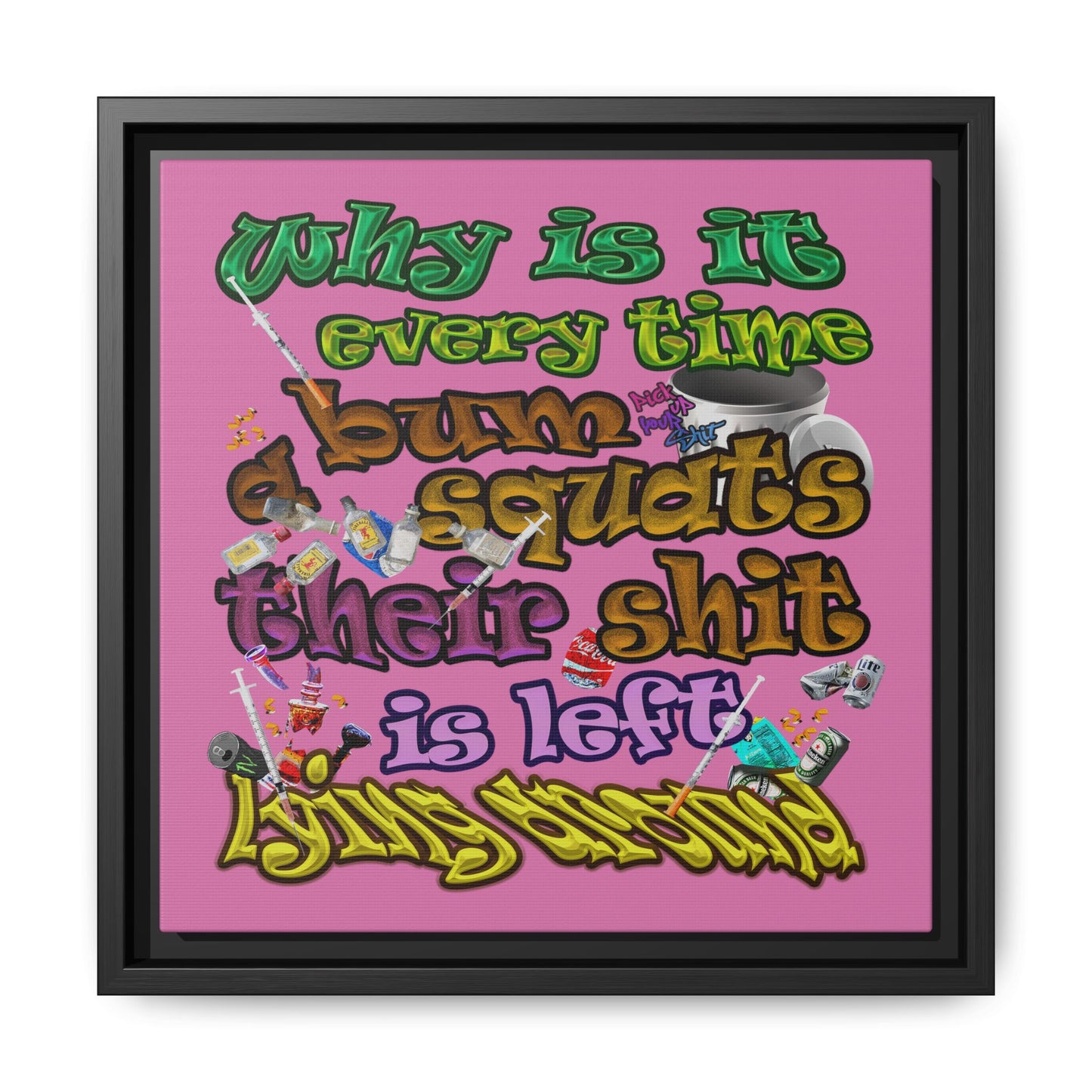 the bum's shit - framed canvas art (light pink)