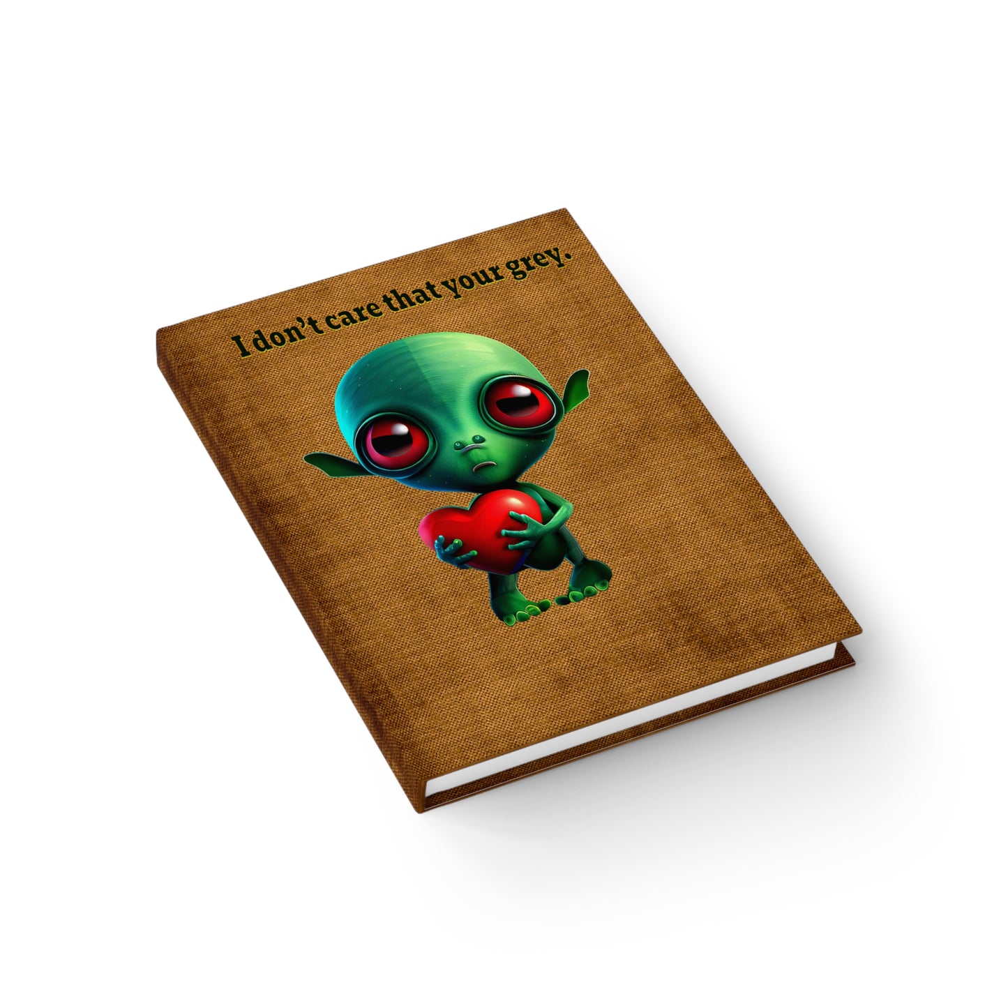 I don't care that your grey - journal-blank (brown papyrus)