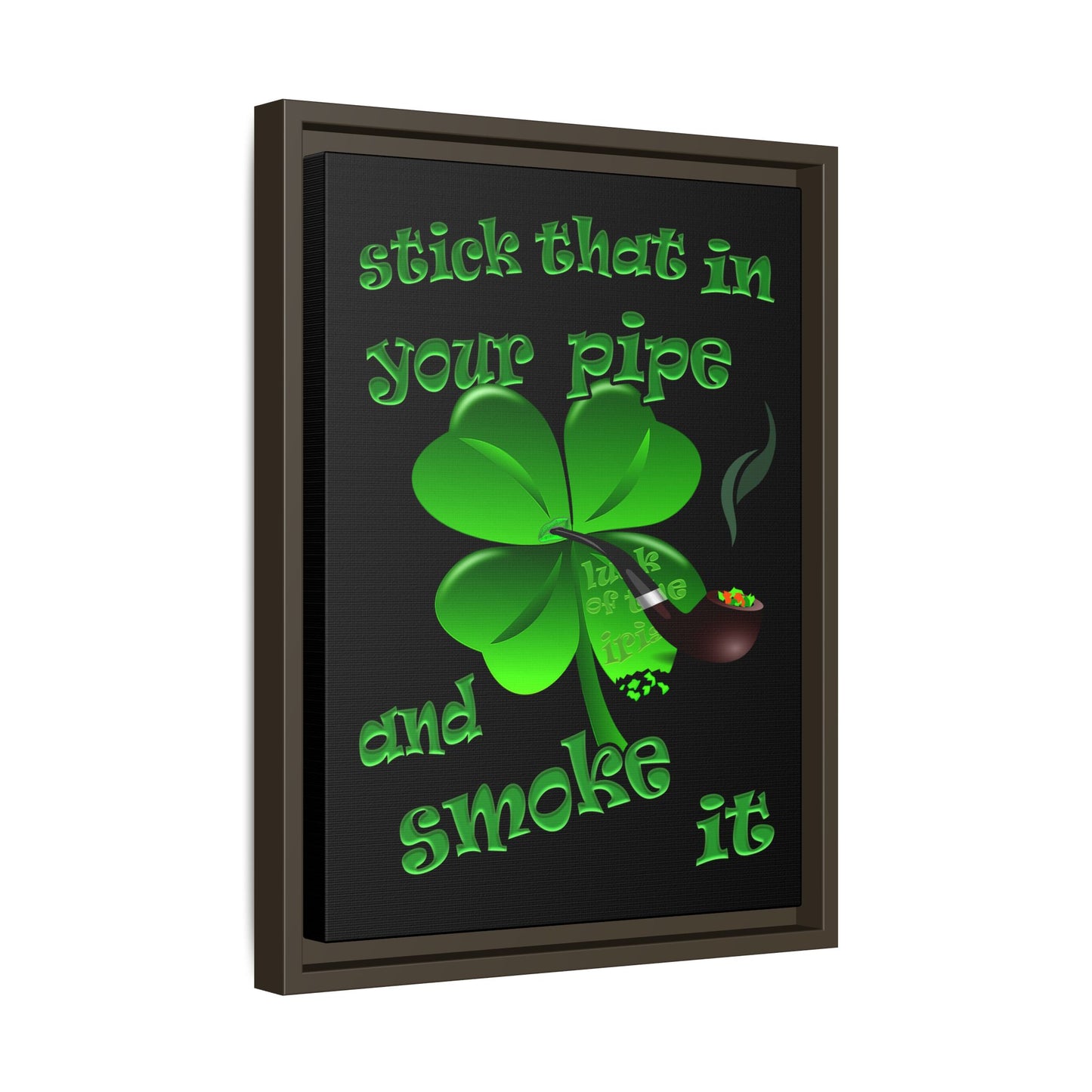 stick that in your pipe and smoke it - framed canvas art (black)