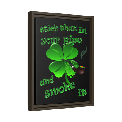 stick that in your pipe and smoke it - framed canvas art (black)