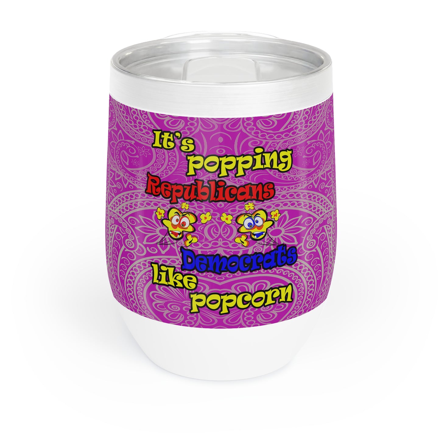 popping like popcorn - Chill Wine Tumbler (pink swirl)