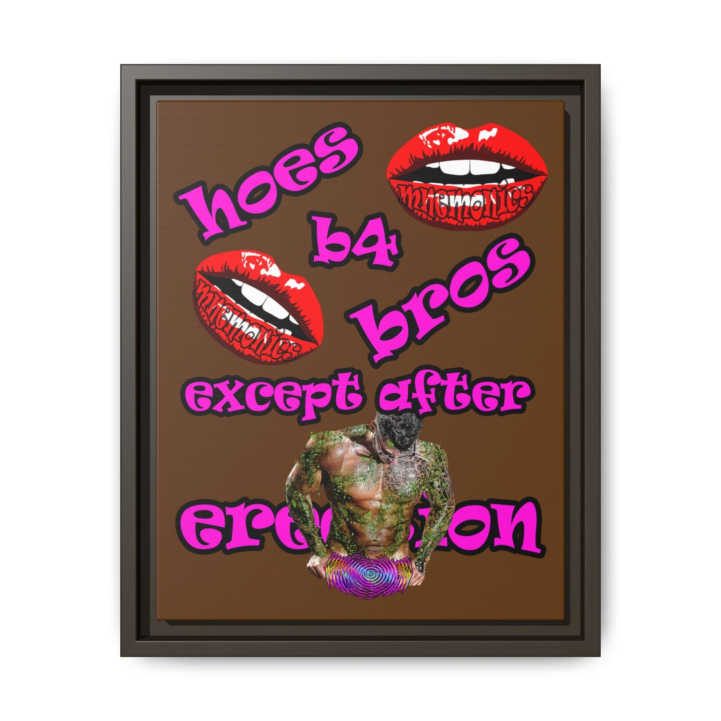 hoes b4 bros - framed canvas art (brown)