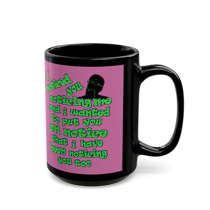 noticed you noticing - Black Mug (light pink)