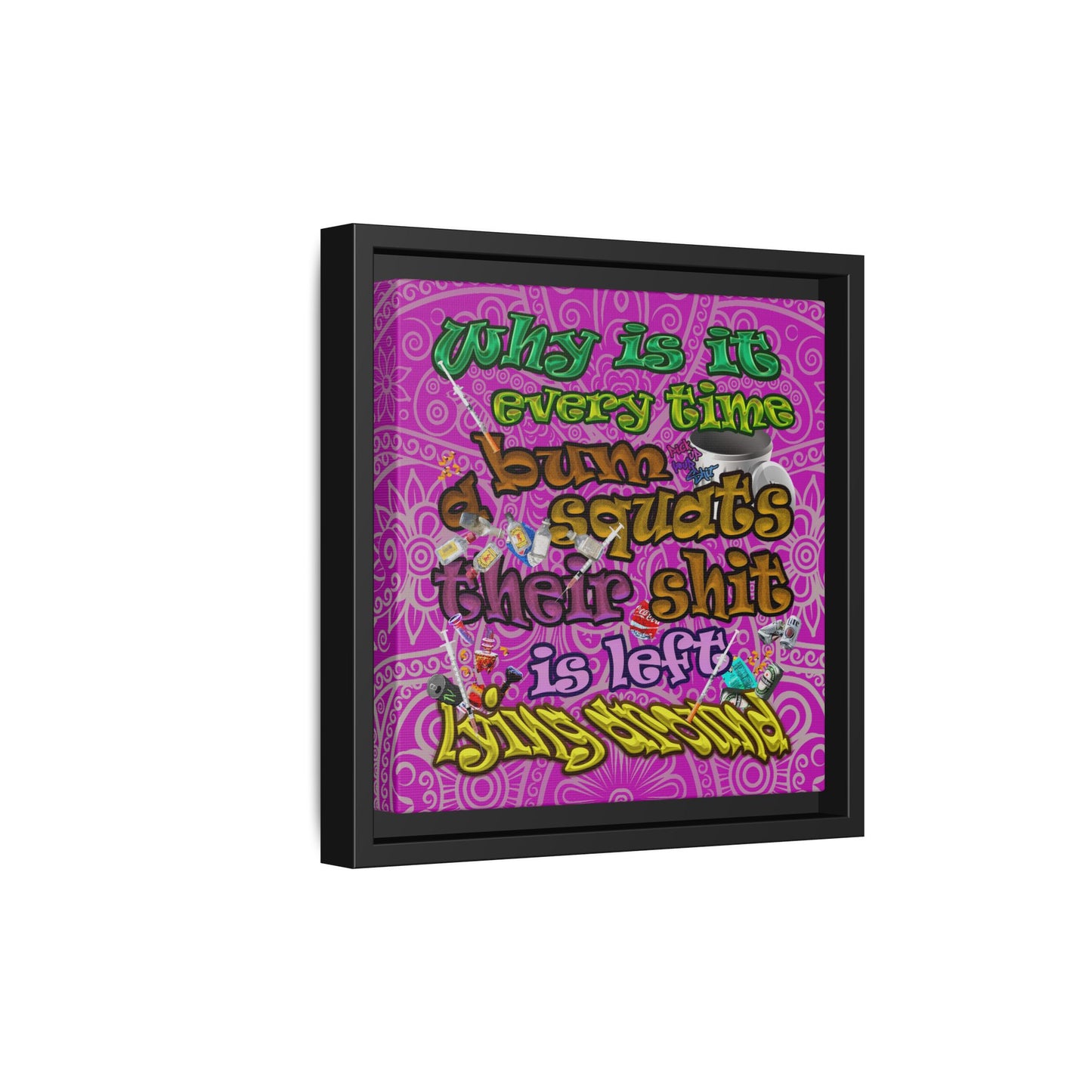 the bum's shit - framed canvas art (pink swirl)
