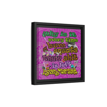 the bum's shit - framed canvas art (pink swirl)