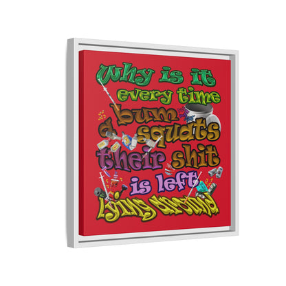 the bum's shit - framed canvas art (dark red)