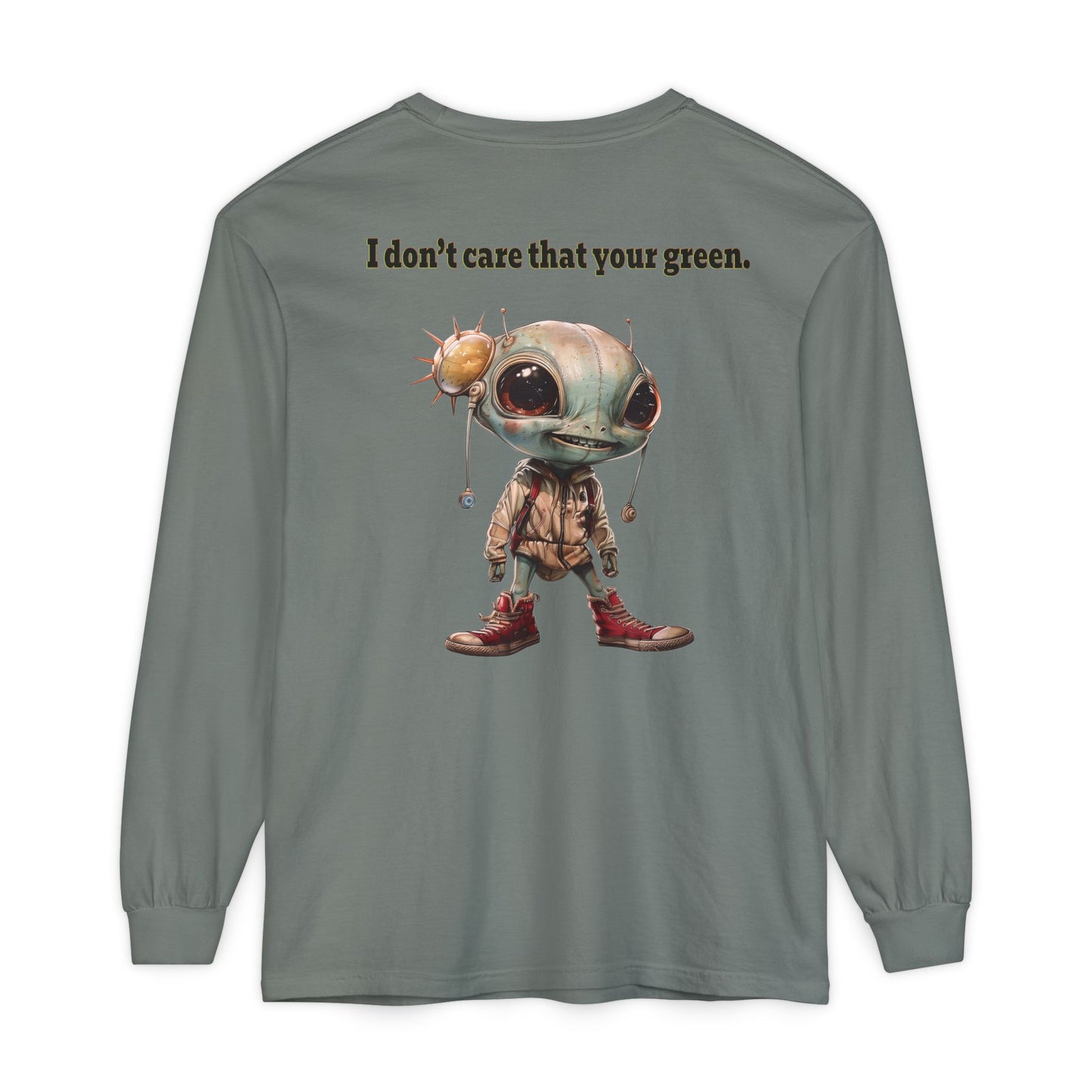 I don't care that your grey - Unisex Garment-dyed Long Sleeve T-Shirt