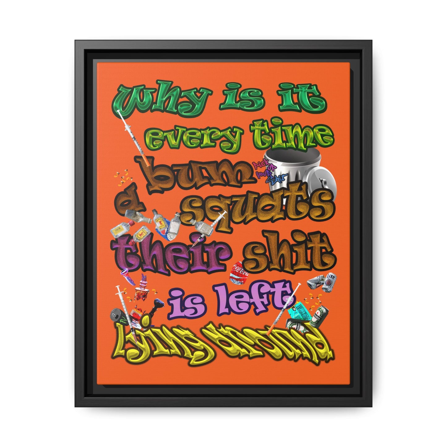the bum's shit - framed canvas art (orange)