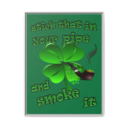 stick that in your pipe and smoke it - framed canvas art (dark green)