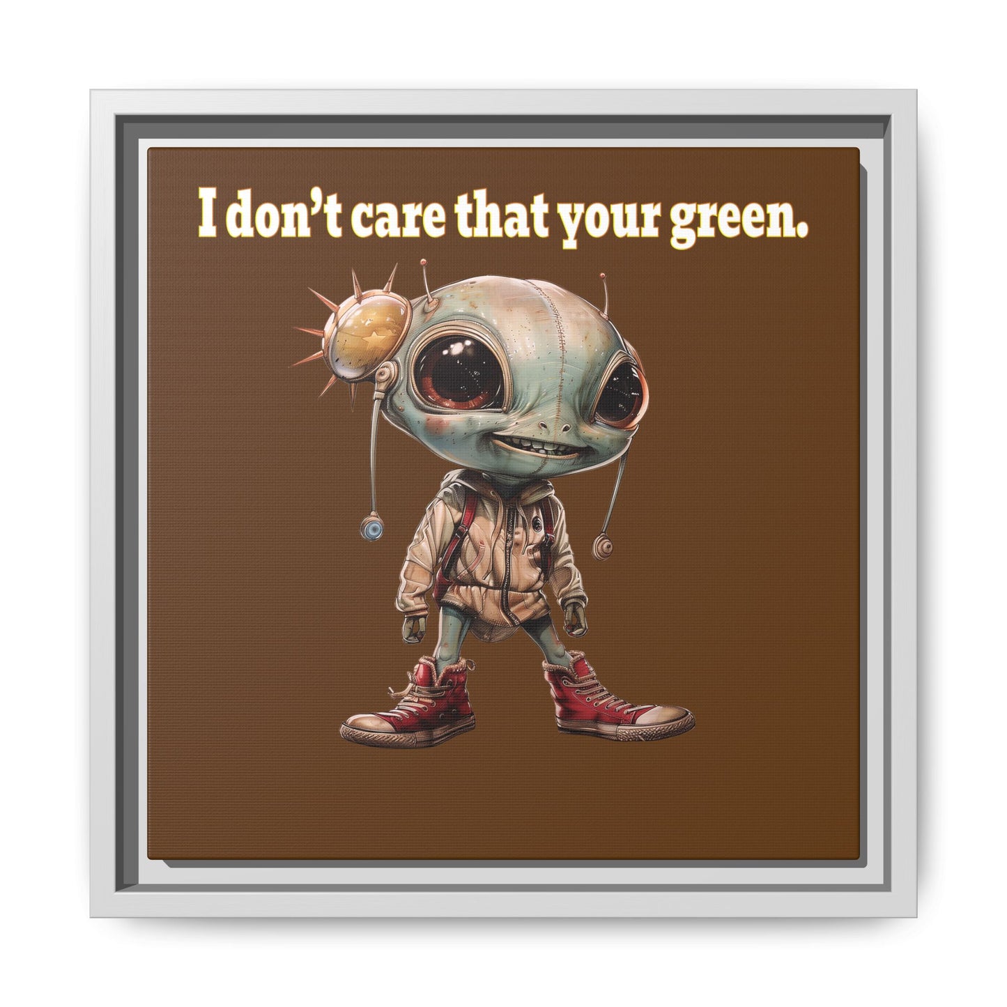 I don't care that your green - framed canvas art (brown)