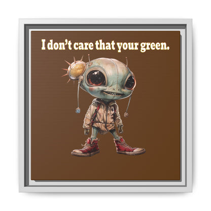 I don't care that your green - framed canvas art (brown)