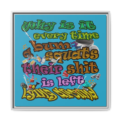 the bum's shit - framed canvas art (turquoise)