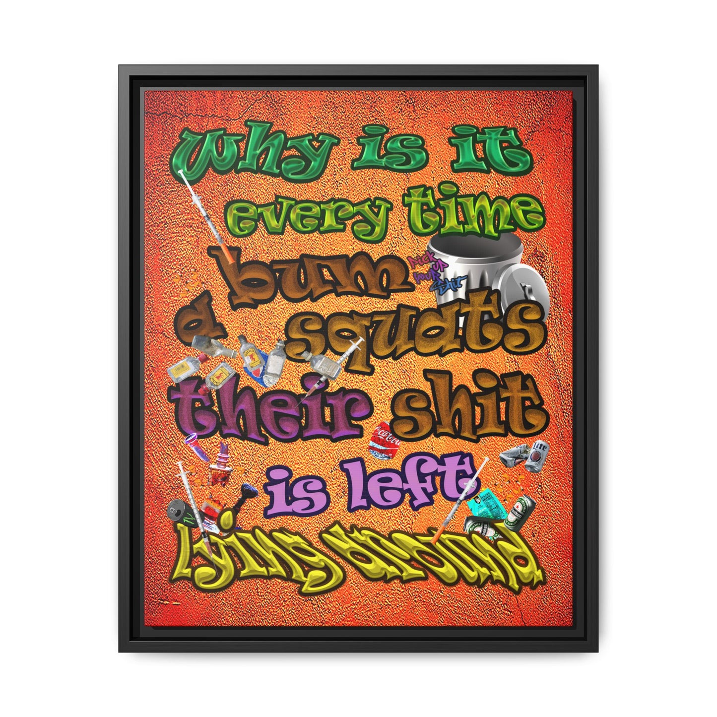 the bum's shit - framed canvas art (burnt orange)