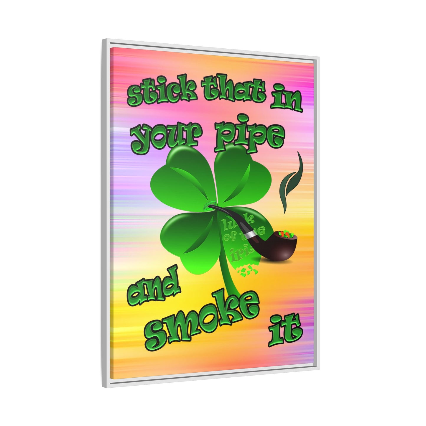 stick that in your pipe and smoke it - framed canvas art (color blur)