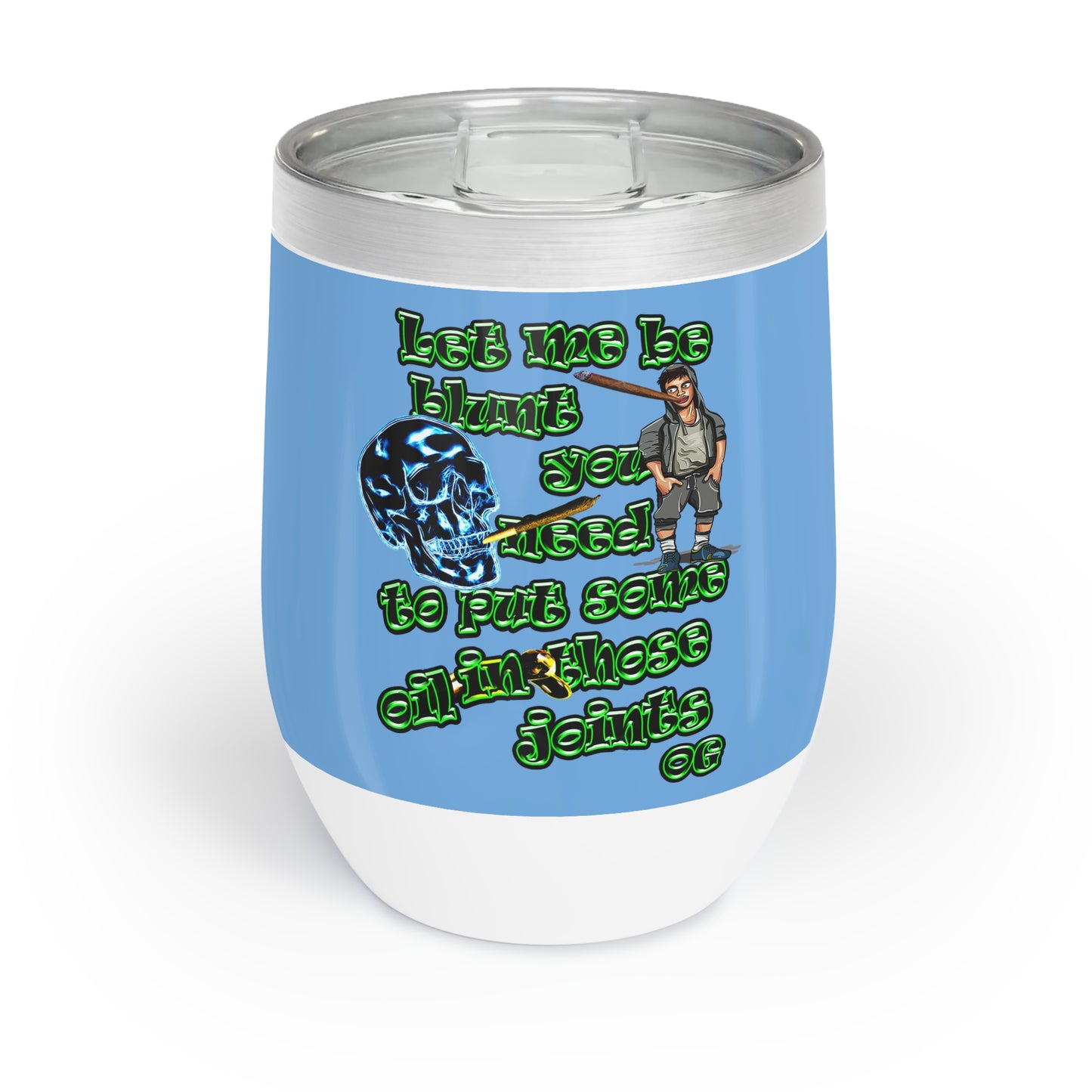 og - Chill Wine Tumbler (light blue)