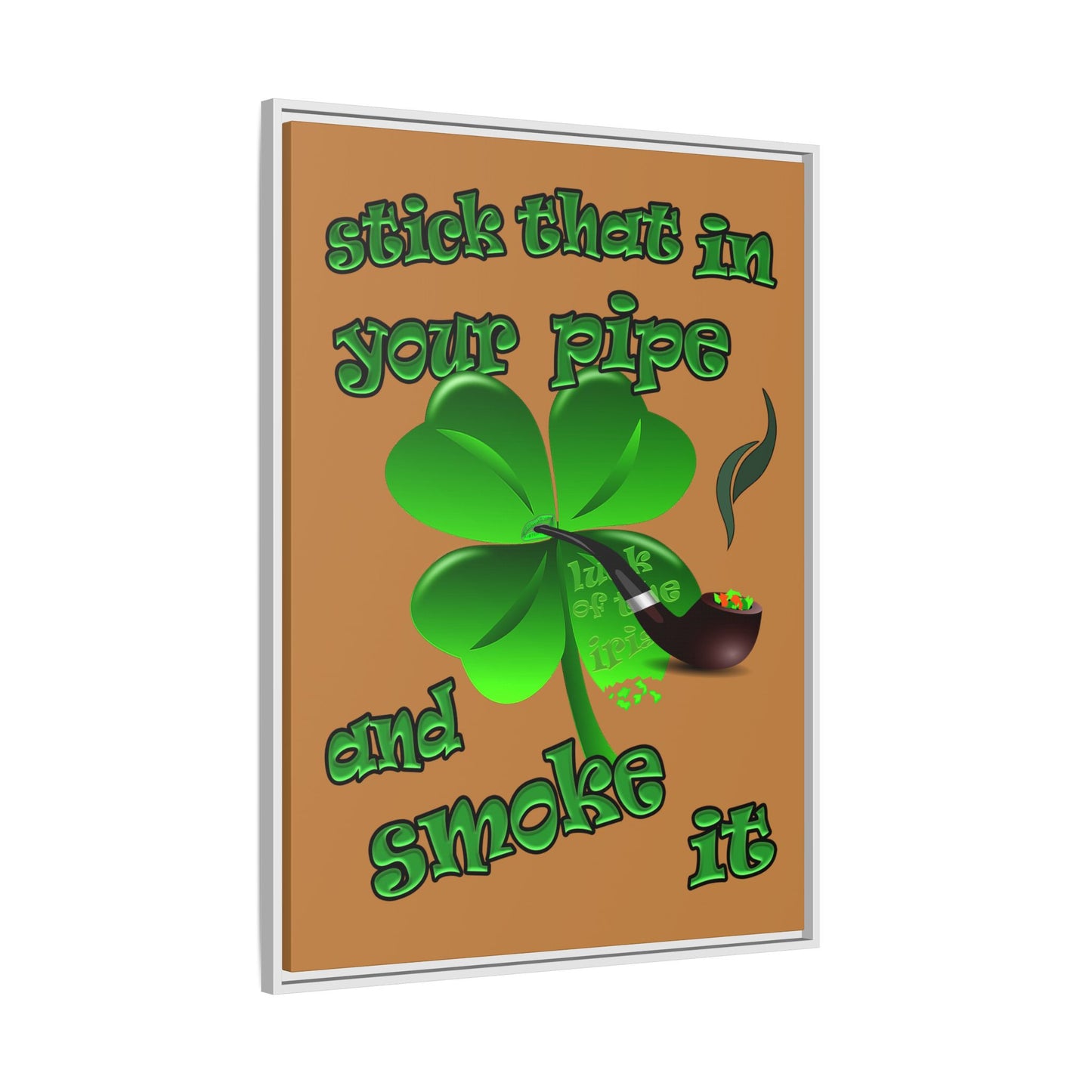 stick that in your pipe and smoke it - framed canvas art (light brown)
