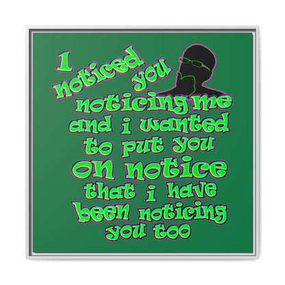 noticed you noticing - framed canvas art (dark green)