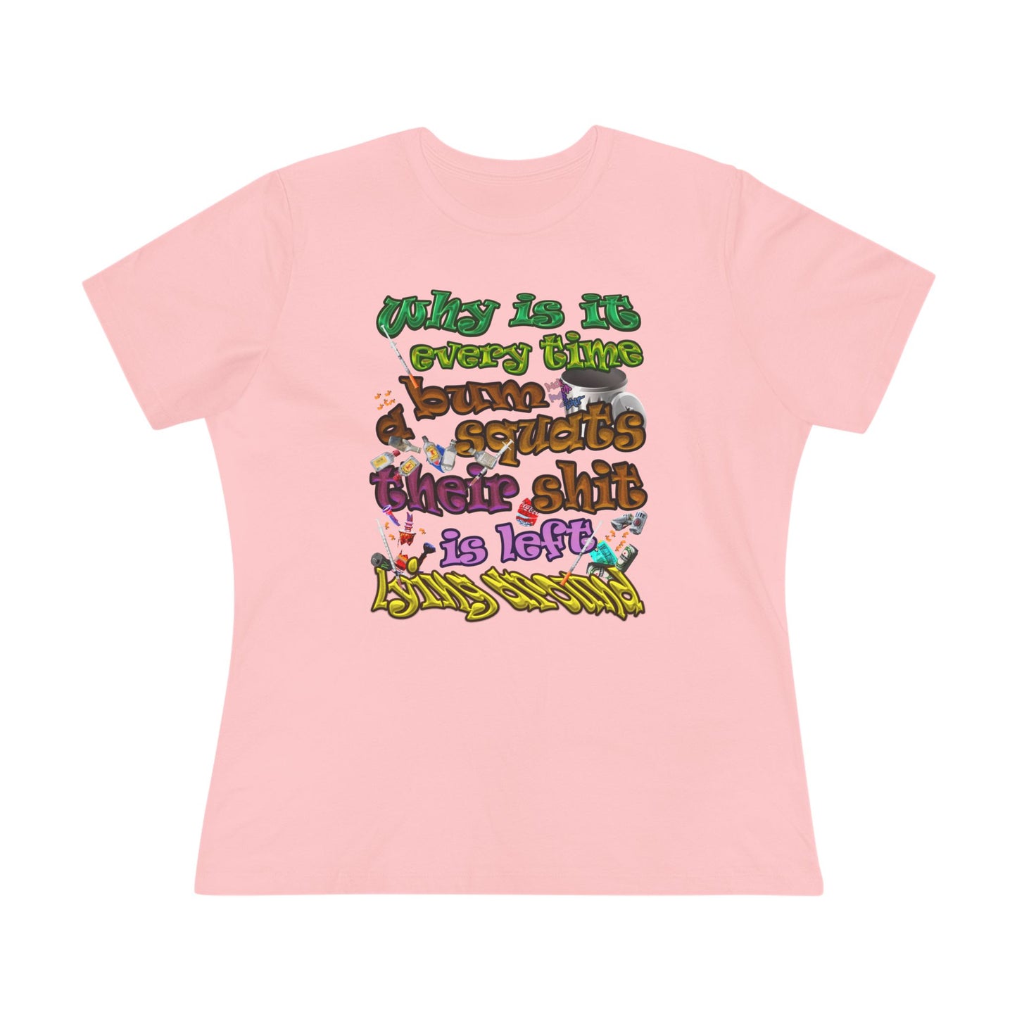 the bum's shit - Women's Premium Tee