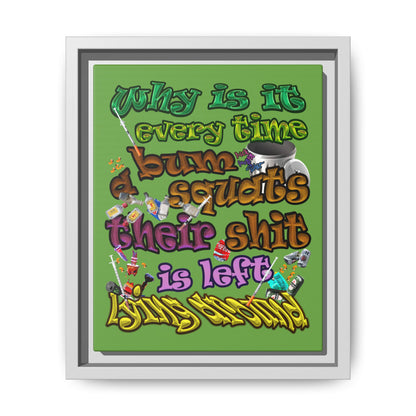 the bum's shit - framed canvas art (green)