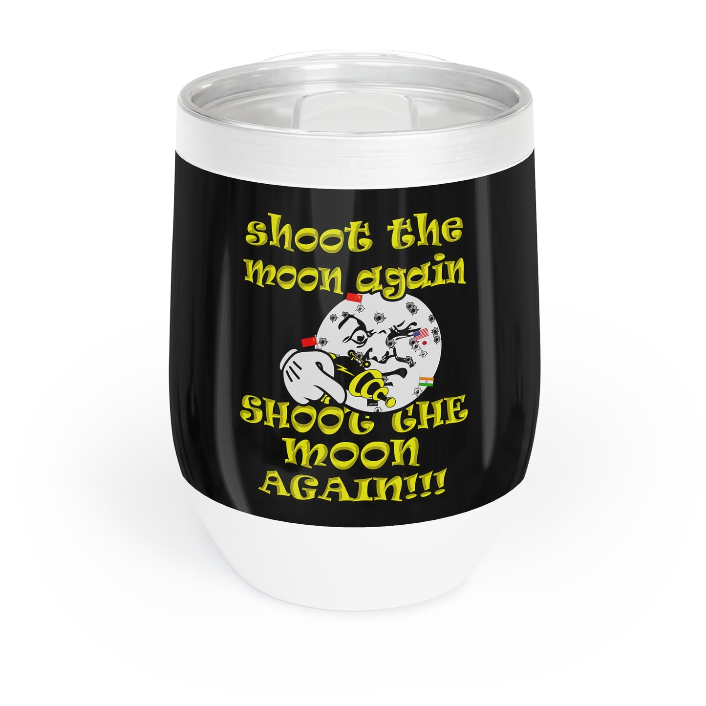 shoot the moon again - Chill Wine Tumbler (black)