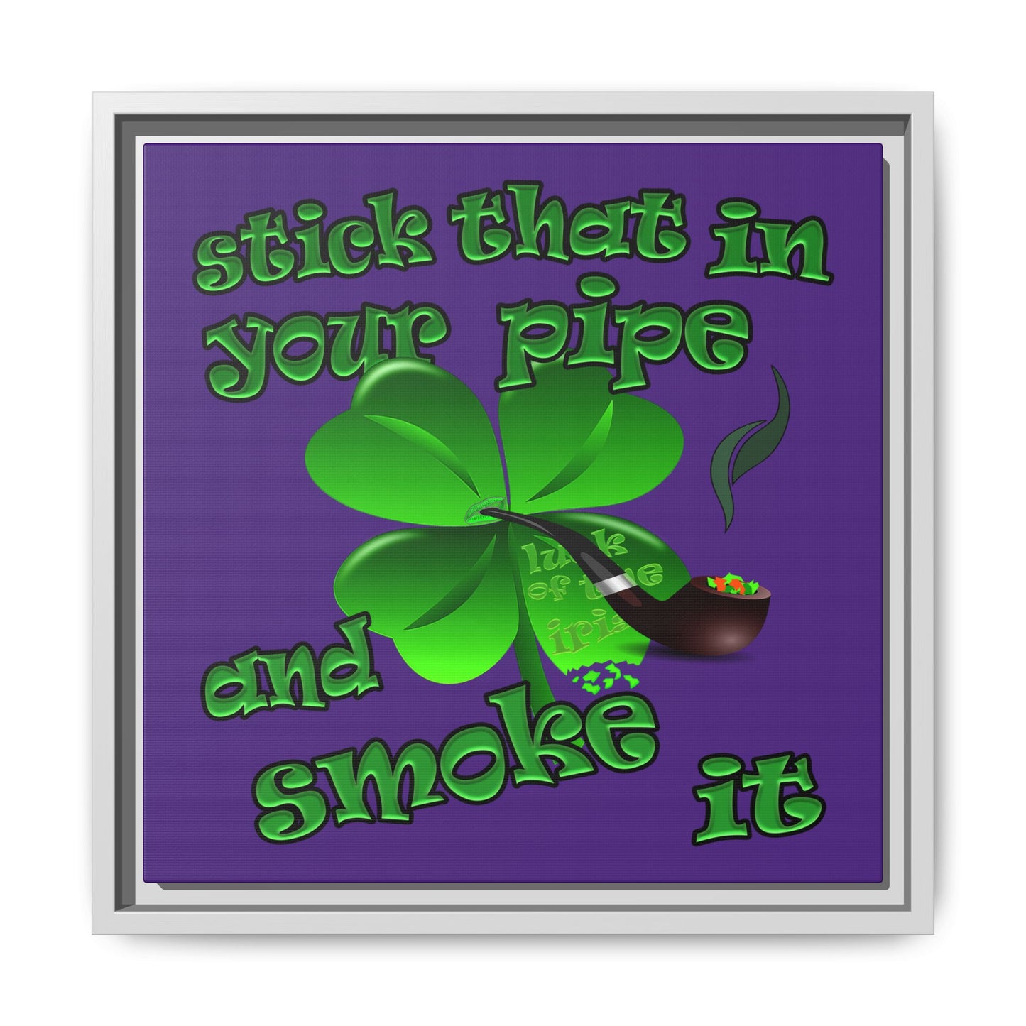 stick that in your pipe and smoke it - framed canvas art (purple)