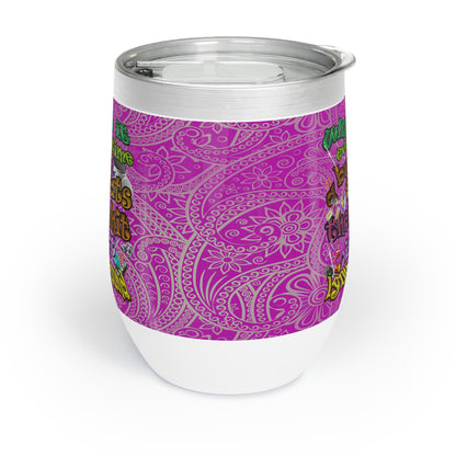 the bum's shit - Chill Wine Tumbler (pink swirl)