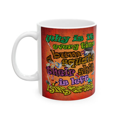 the bum's shit - White Mug (burnt orange)