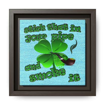 stick that in your pipe and smoke it - framed canvas art (faded blue)