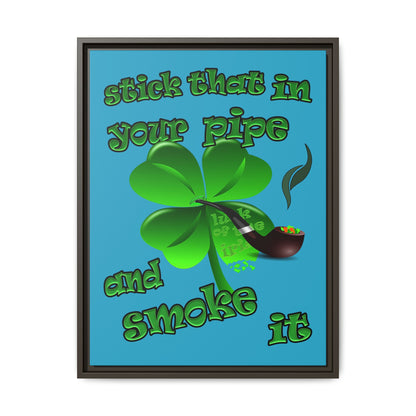 stick that in your pipe and smoke it - framed canvas art (turquoise)