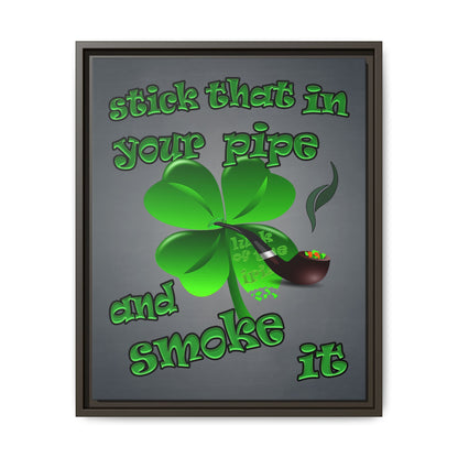 stick that in your pipe and smoke it - framed canvas art (grey-light grey)