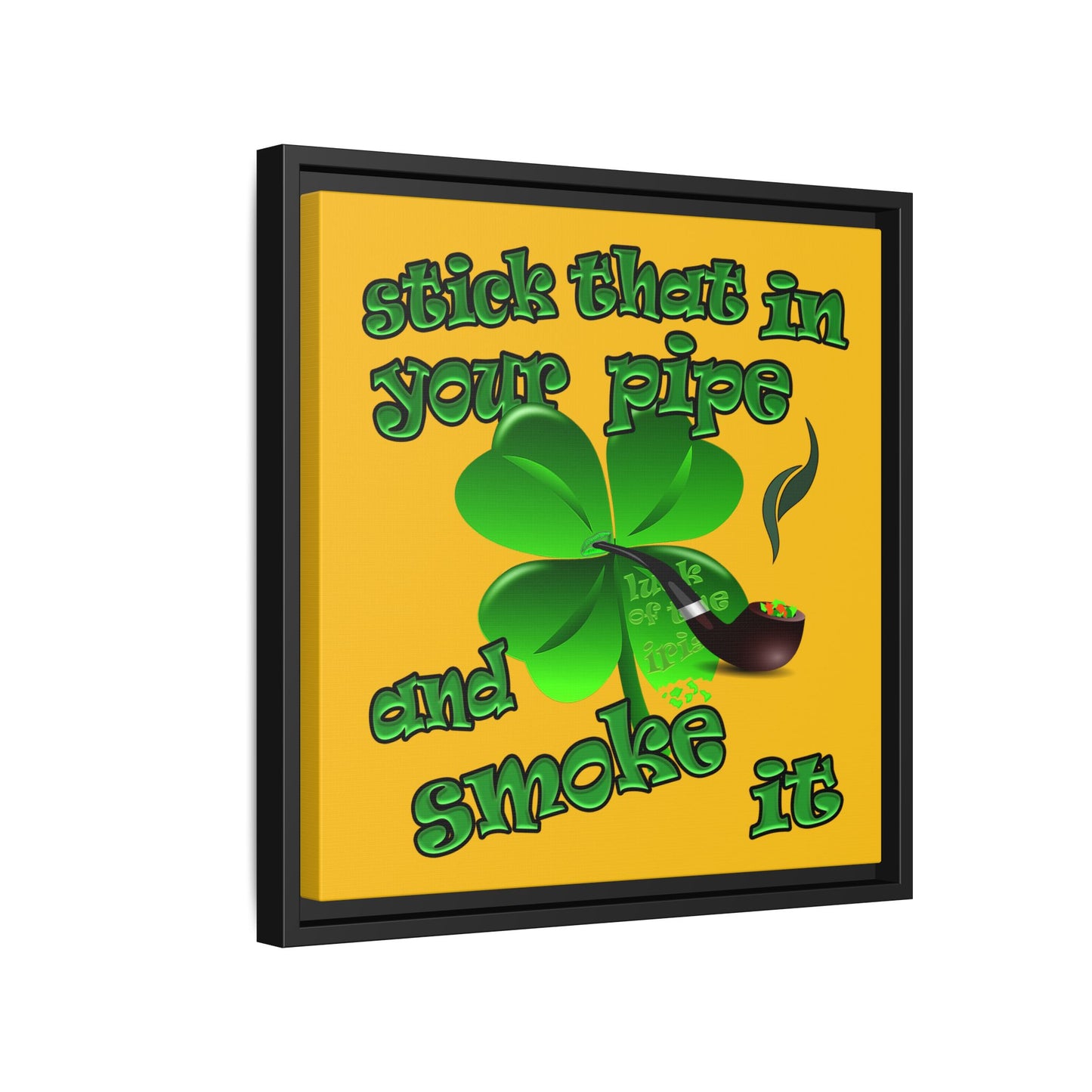 stick that in your pipe and smoke it - framed canvas art (yellow)