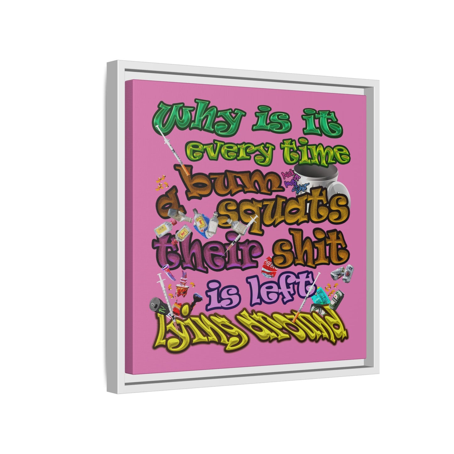 the bum's shit - framed canvas art (light pink)