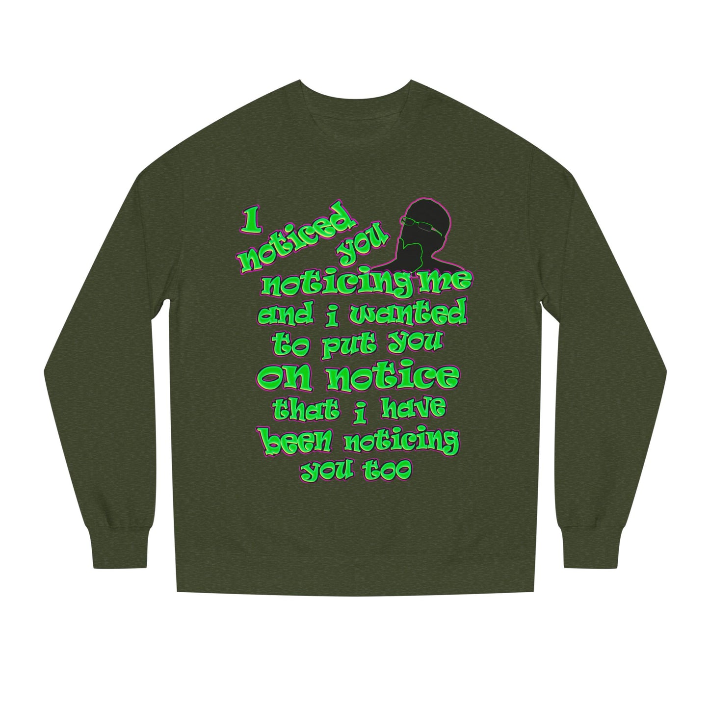 noticed you noticing - Unisex Crew Neck Sweatshirt