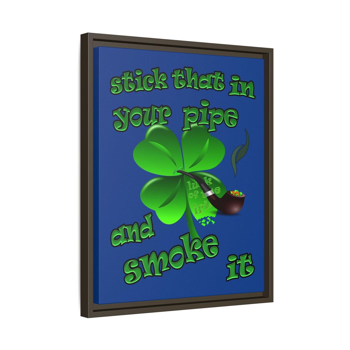 stick that in your pipe and smoke it - framed canvas art (dark blue)
