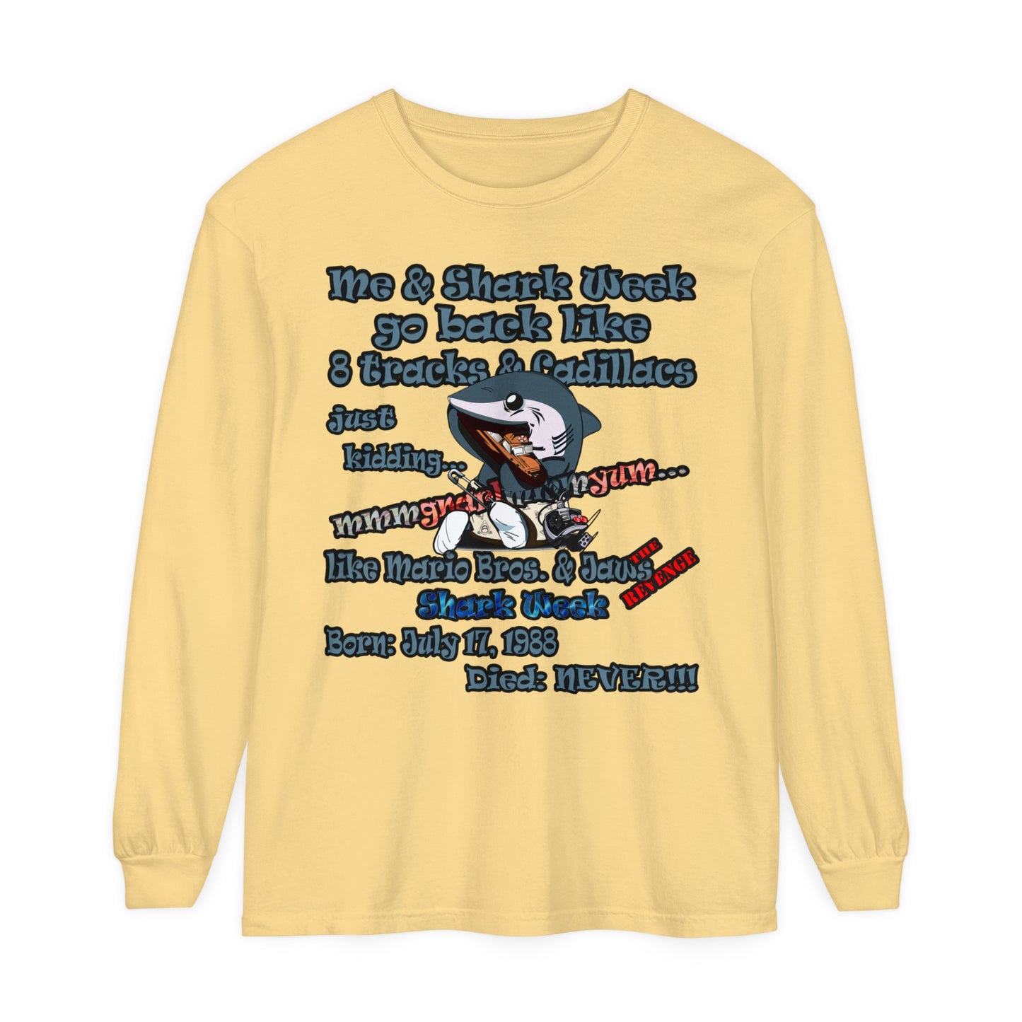 shark week - Unisex Garment-dyed Long Sleeve T-Shirt